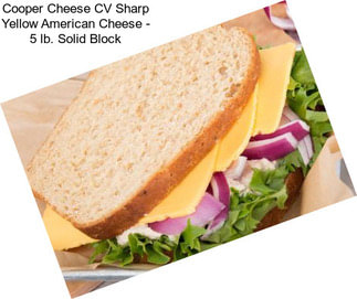 Cooper Cheese CV Sharp Yellow American Cheese - 5 lb. Solid Block