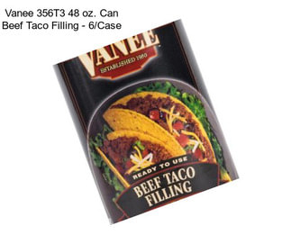 Vanee 356T3 48 oz. Can Beef Taco Filling - 6/Case