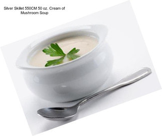 Silver Skillet 550CM 50 oz. Cream of Mushroom Soup