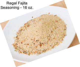 Regal Fajita Seasoning - 16 oz.