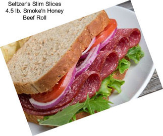 Seltzer\'s Slim Slices 4.5 lb. Smoke\'n Honey Beef Roll