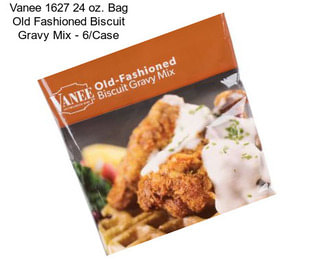 Vanee 1627 24 oz. Bag Old Fashioned Biscuit Gravy Mix - 6/Case