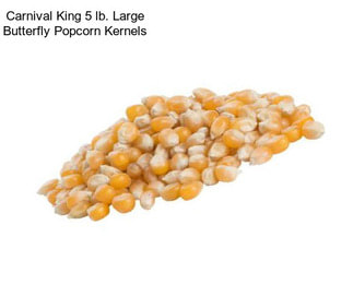 Carnival King 5 lb. Large Butterfly Popcorn Kernels