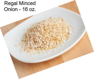 Regal Minced Onion - 16 oz.