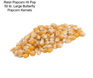 Reist Popcorn Hi Pop 50 lb. Large Butterfly Popcorn Kernels