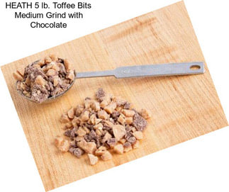 HEATH 5 lb. Toffee Bits Medium Grind with Chocolate