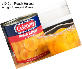 #10 Can Peach Halves in Light Syrup - 6/Case