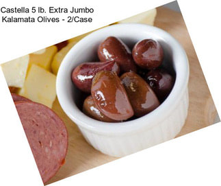 Castella 5 lb. Extra Jumbo Kalamata Olives - 2/Case