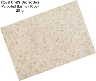 Royal Chef\'s Secret Sela Parboiled Basmati Rice - 20 lb.