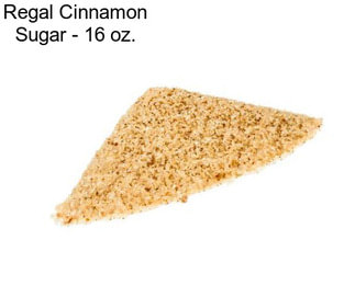 Regal Cinnamon Sugar - 16 oz.