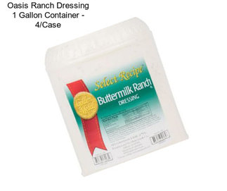 Oasis Ranch Dressing 1 Gallon Container - 4/Case