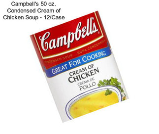 Campbell\'s 50 oz. Condensed Cream of Chicken Soup - 12/Case