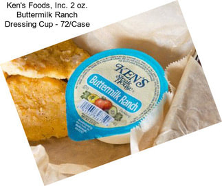 Ken\'s Foods, Inc. 2 oz. Buttermilk Ranch Dressing Cup - 72/Case