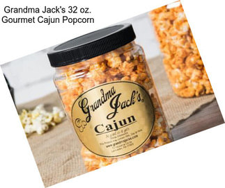 Grandma Jack\'s 32 oz. Gourmet Cajun Popcorn