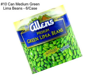 #10 Can Medium Green Lima Beans - 6/Case