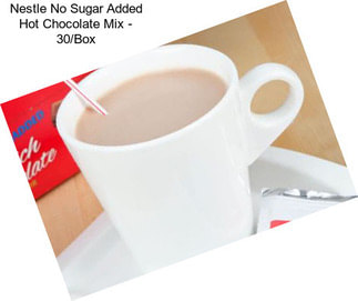 Nestle No Sugar Added Hot Chocolate Mix - 30/Box