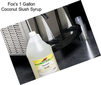 Fox\'s 1 Gallon Coconut Slush Syrup