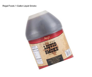 Regal Foods 1 Gallon Liquid Smoke