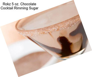 Rokz 5 oz. Chocolate Cocktail Rimming Sugar