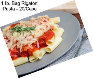 1 Ib. Bag Rigatoni Pasta - 20/Case