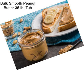 Bulk Smooth Peanut Butter 35 lb. Tub