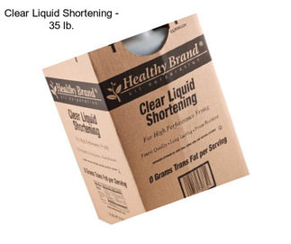 Clear Liquid Shortening - 35 lb.