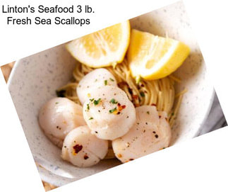 Linton\'s Seafood 3 lb. Fresh Sea Scallops