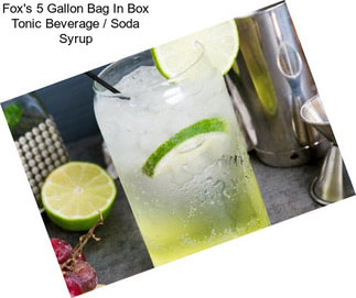 Fox\'s 5 Gallon Bag In Box Tonic Beverage / Soda Syrup