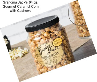 Grandma Jack\'s 64 oz. Gourmet Caramel Corn with Cashews