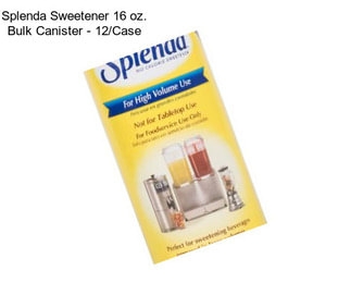 Splenda Sweetener 16 oz. Bulk Canister - 12/Case
