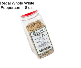 Regal Whole White Peppercorn - 8 oz.