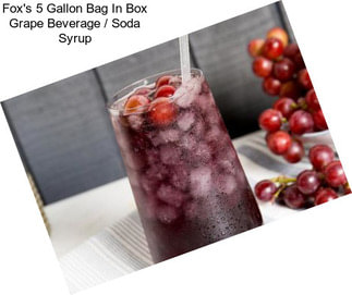 Fox\'s 5 Gallon Bag In Box Grape Beverage / Soda Syrup