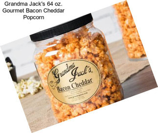 Grandma Jack\'s 64 oz. Gourmet Bacon Cheddar Popcorn