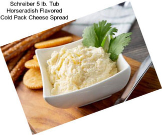 Schreiber 5 lb. Tub Horseradish Flavored Cold Pack Cheese Spread
