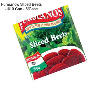 Furmano\'s Sliced Beets - #10 Can - 6/Case
