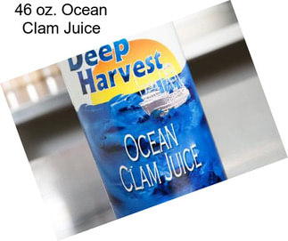 46 oz. Ocean Clam Juice