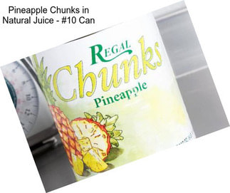 Pineapple Chunks in Natural Juice - #10 Can