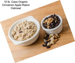 10 lb. Case Organic Cinnamon Apple Raisin Oatmeal