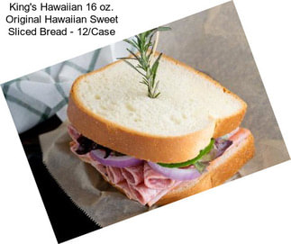 King\'s Hawaiian 16 oz. Original Hawaiian Sweet Sliced Bread - 12/Case