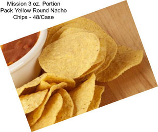 Mission 3 oz. Portion Pack Yellow Round Nacho Chips - 48/Case