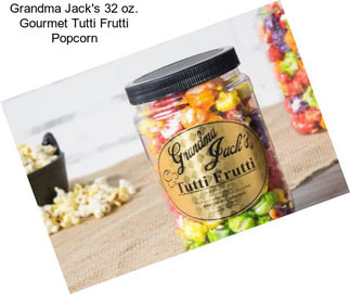 Grandma Jack\'s 32 oz. Gourmet Tutti Frutti Popcorn
