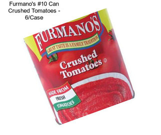 Furmano\'s #10 Can Crushed Tomatoes - 6/Case