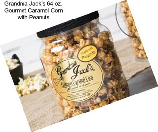 Grandma Jack\'s 64 oz. Gourmet Caramel Corn with Peanuts