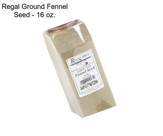 Regal Ground Fennel Seed - 16 oz.