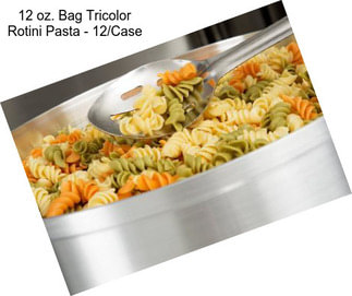 12 oz. Bag Tricolor Rotini Pasta - 12/Case