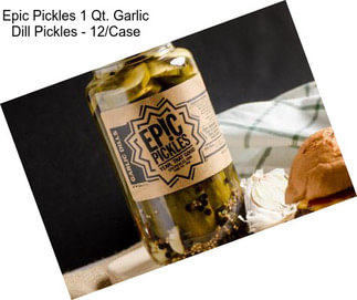 Epic Pickles 1 Qt. Garlic Dill Pickles - 12/Case