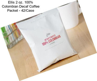 Ellis 2 oz. 100% Colombian Decaf Coffee Packet - 42/Case