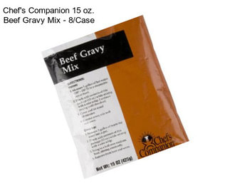 Chef\'s Companion 15 oz. Beef Gravy Mix - 8/Case