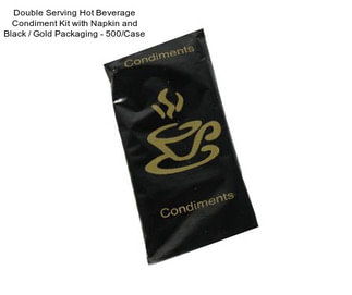 Double Serving Hot Beverage Condiment Kit with Napkin and Black / Gold Packaging - 500/Case