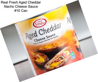 Real Fresh Aged Cheddar Nacho Cheese Sauce #10 Can